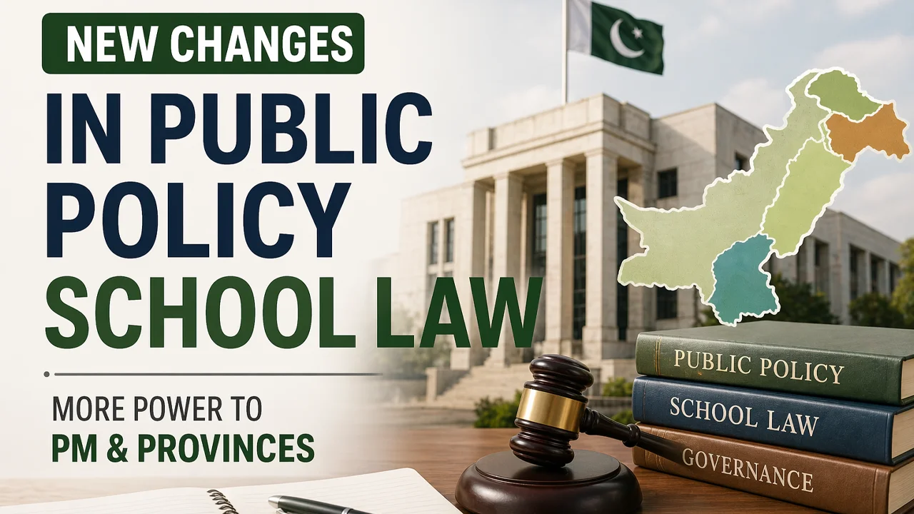 new-changes-in-public-policy-school-law-more-power-to-pm-provinces